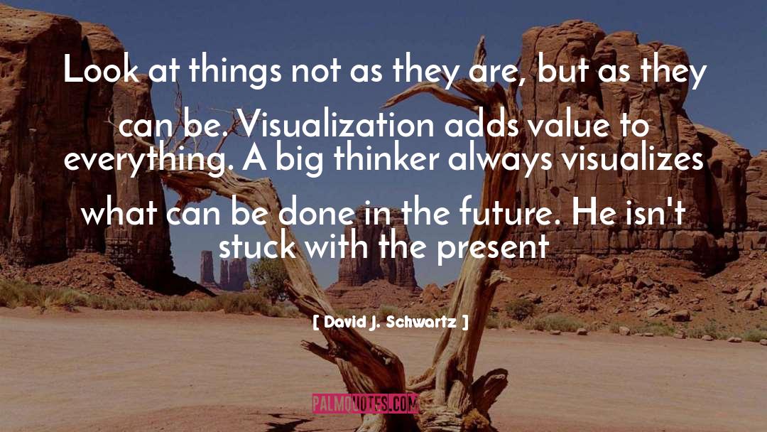 Sustainable Future quotes by David J. Schwartz