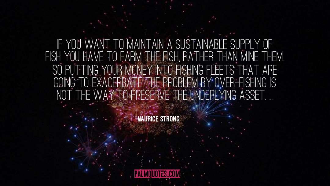 Sustainable Supply Chain quotes by Maurice Strong
