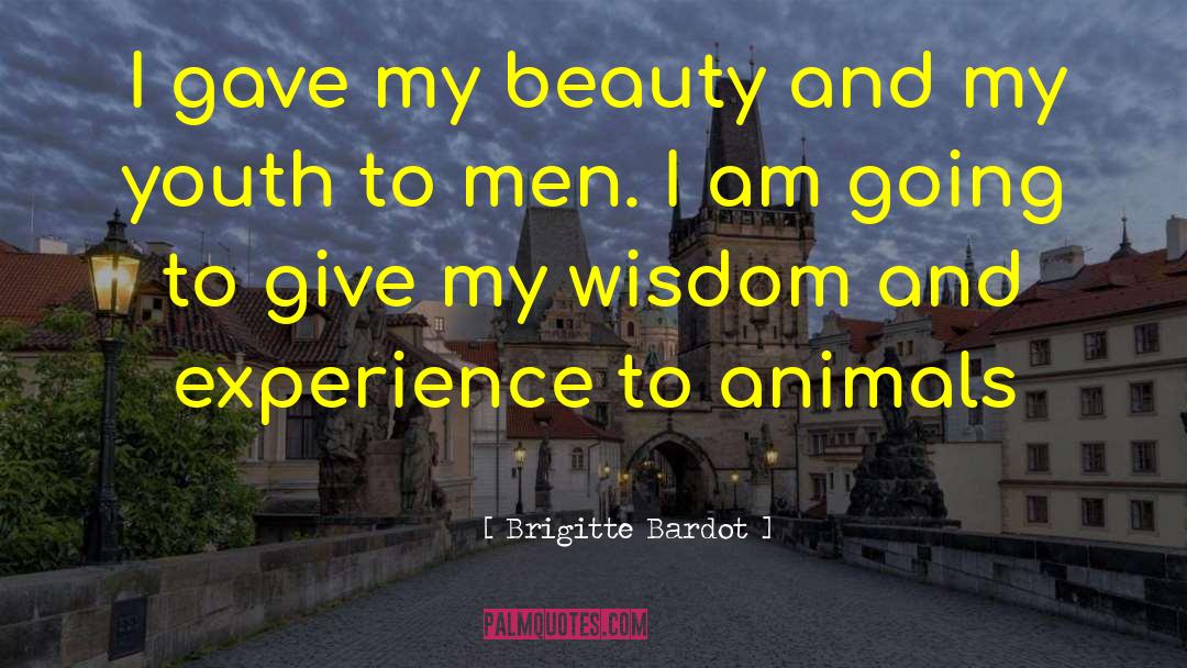 Sustainable Youth Ministry quotes by Brigitte Bardot