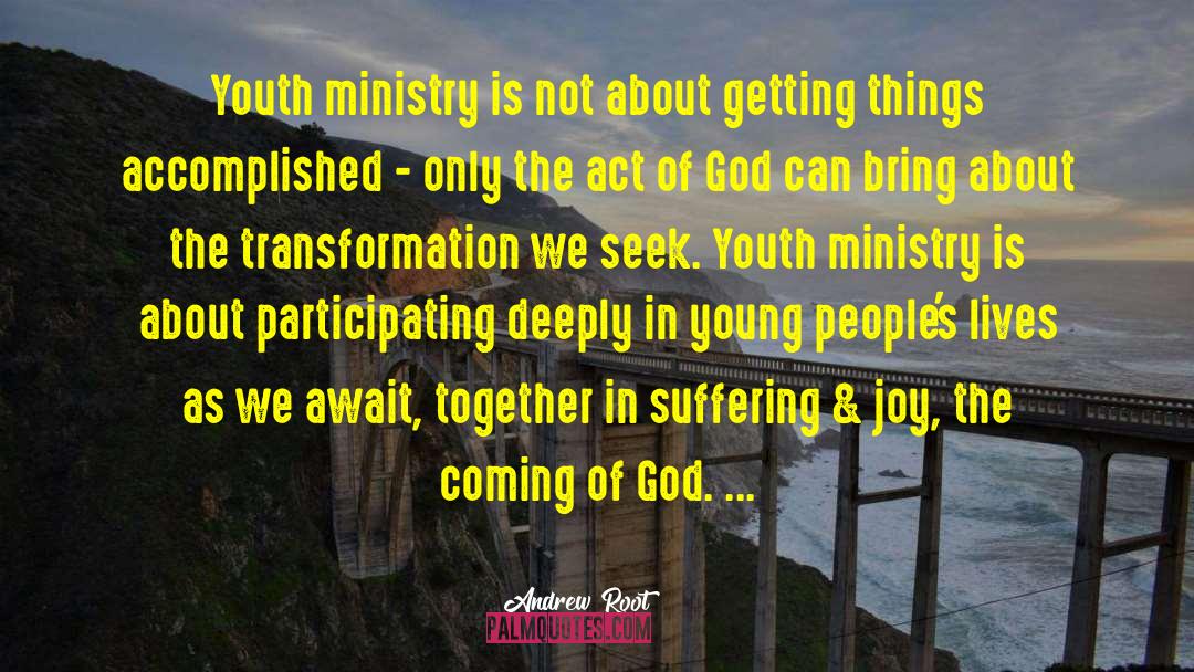 Sustainable Youth Ministry quotes by Andrew Root