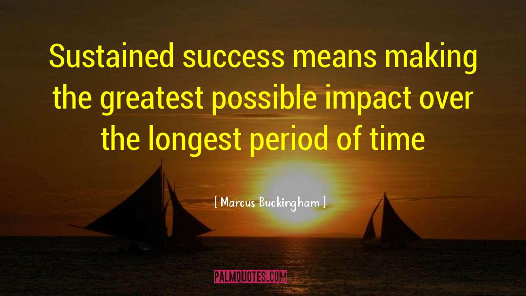 Sustained Success quotes by Marcus Buckingham