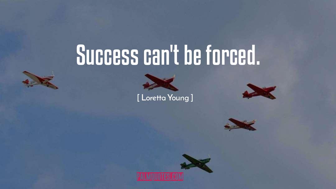 Sustained Success quotes by Loretta Young