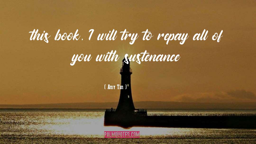Sustenance quotes by Amy Tan