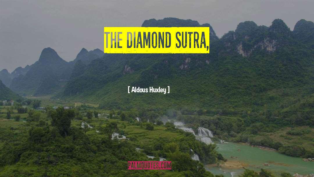 Sutra quotes by Aldous Huxley