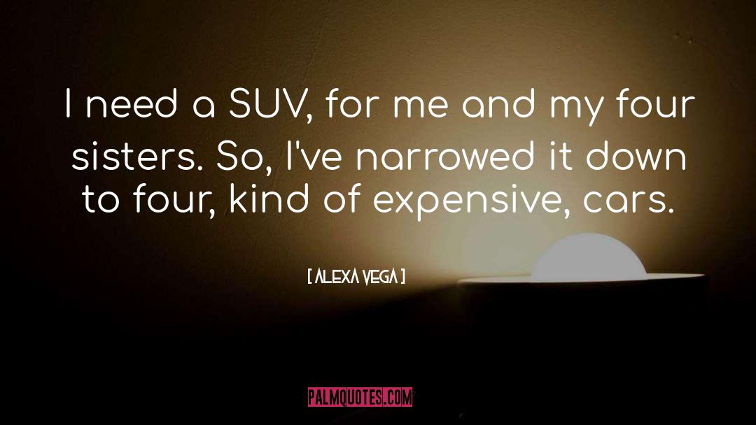 Suv quotes by Alexa Vega