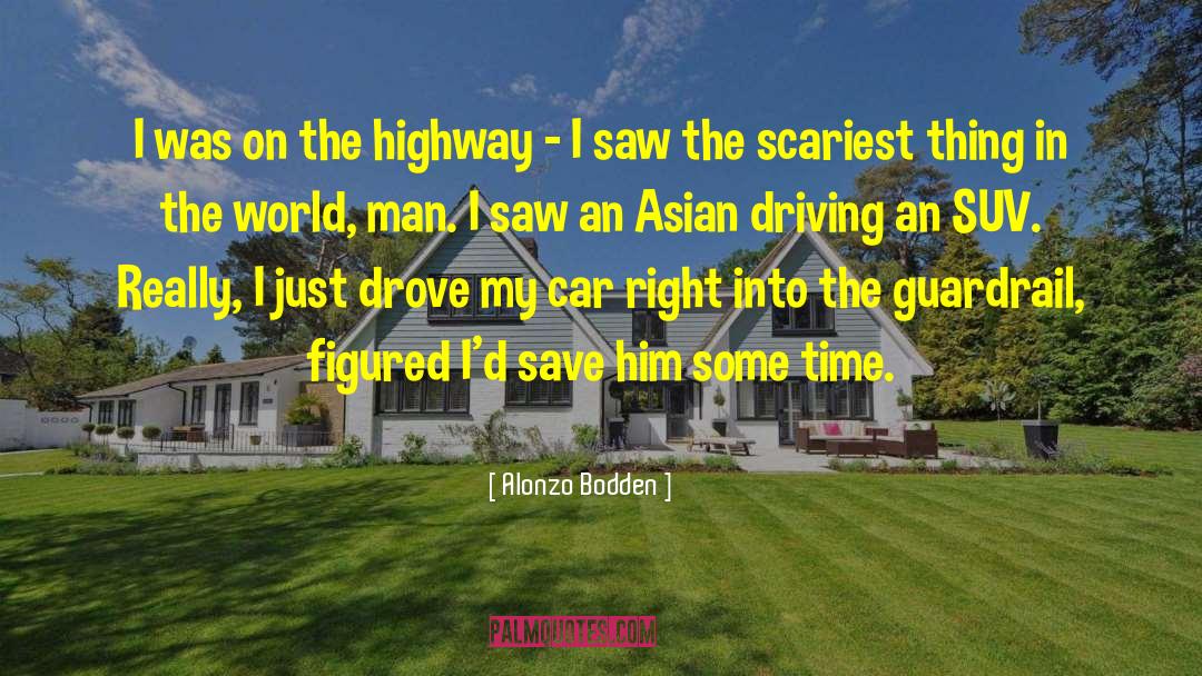 Suv quotes by Alonzo Bodden