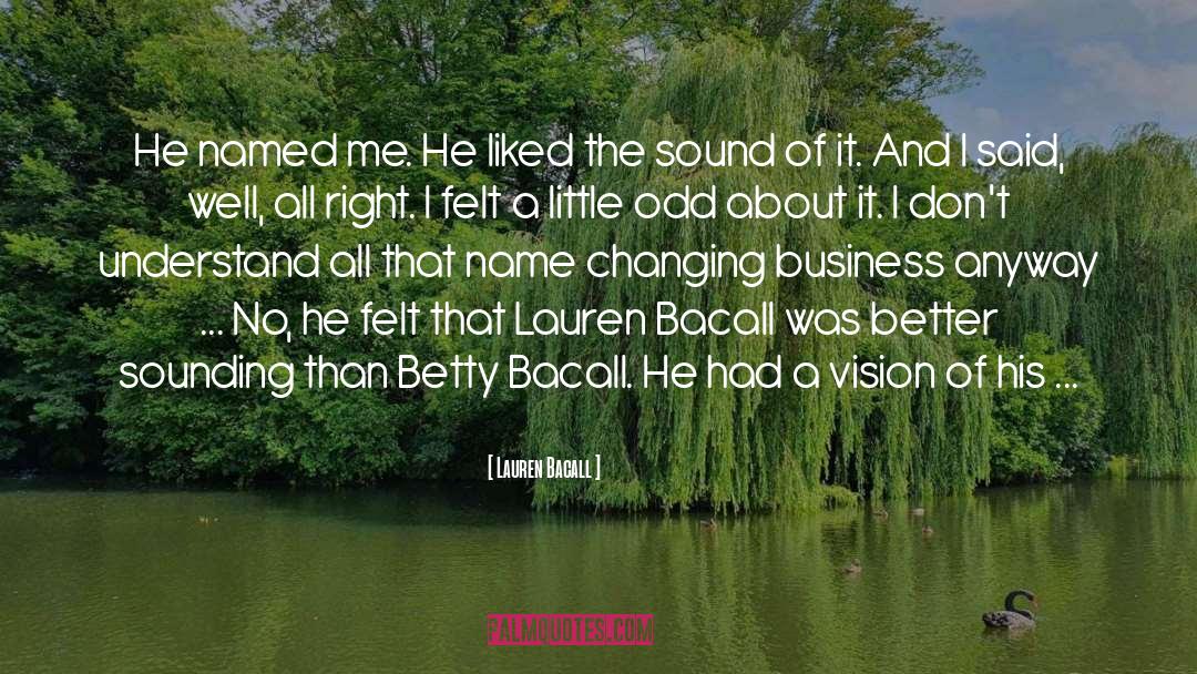 Svengali quotes by Lauren Bacall