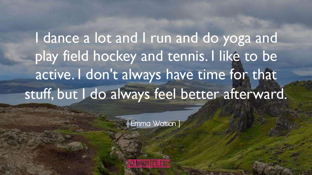 Sw19 Tennis quotes by Emma Watson