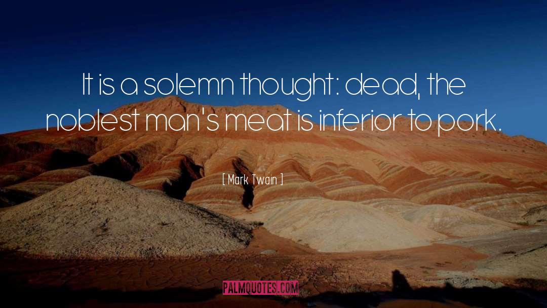 Swabs Meat quotes by Mark Twain