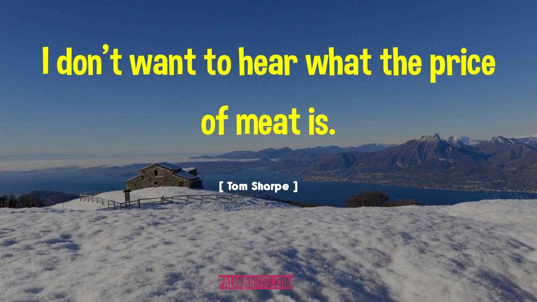 Swabs Meat quotes by Tom Sharpe