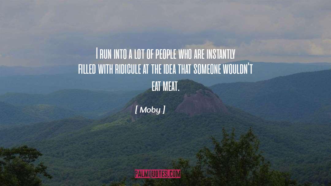 Swabs Meat quotes by Moby