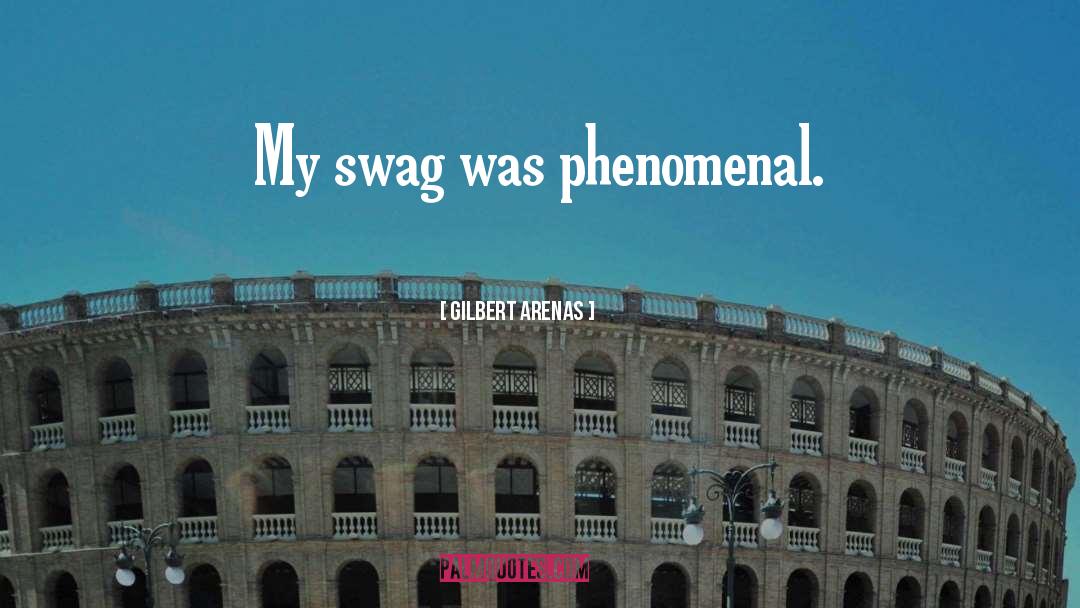 Swag quotes by Gilbert Arenas