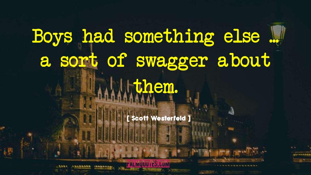 Swag quotes by Scott Westerfeld