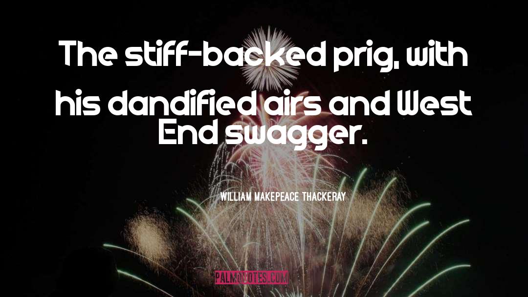Swagger quotes by William Makepeace Thackeray