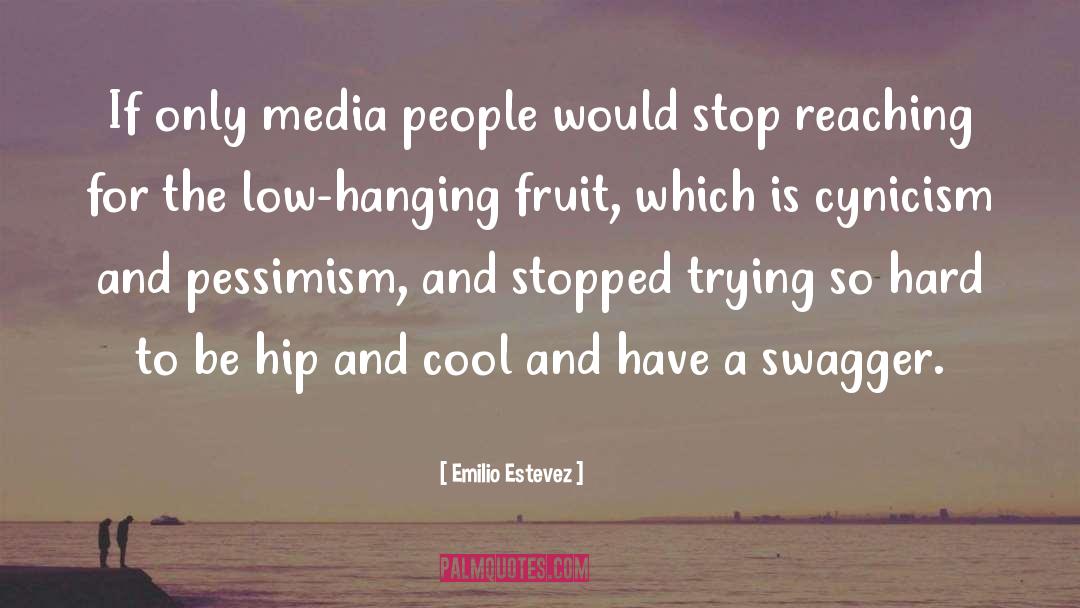 Swagger quotes by Emilio Estevez