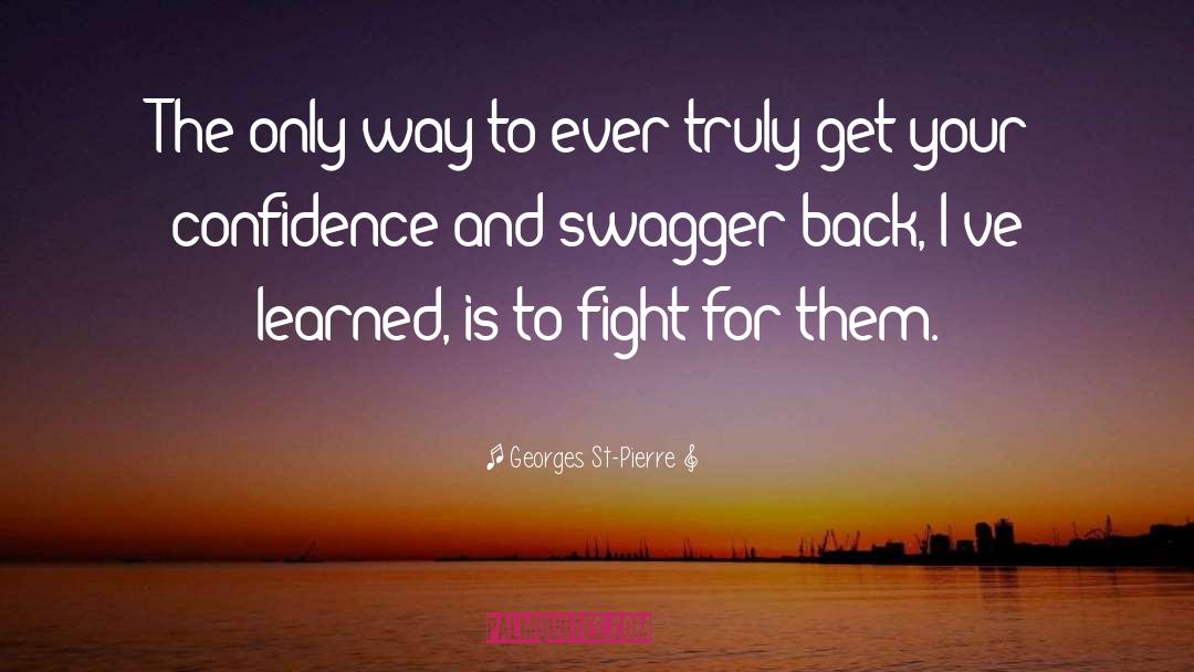 Swagger quotes by Georges St-Pierre