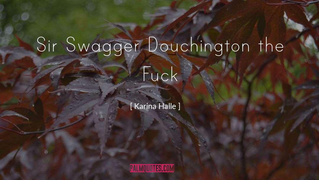 Swagger quotes by Karina Halle