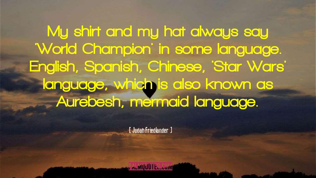 Swallow In Spanish quotes by Judah Friedlander