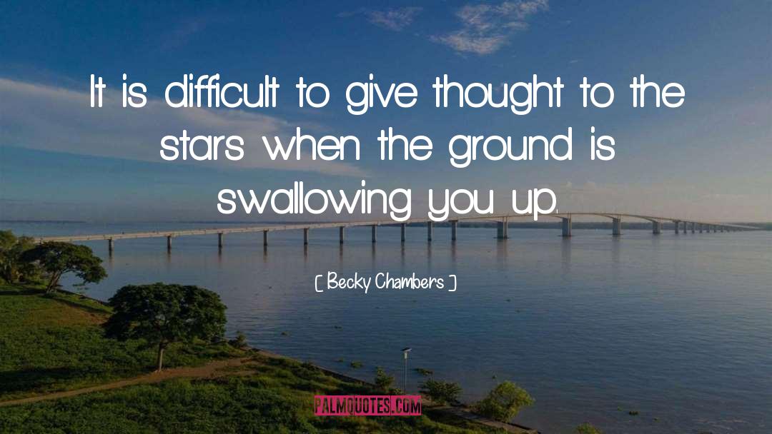 Swallowing quotes by Becky Chambers