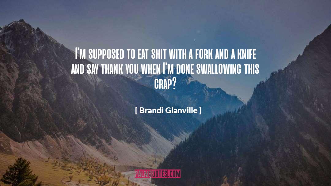 Swallowing quotes by Brandi Glanville