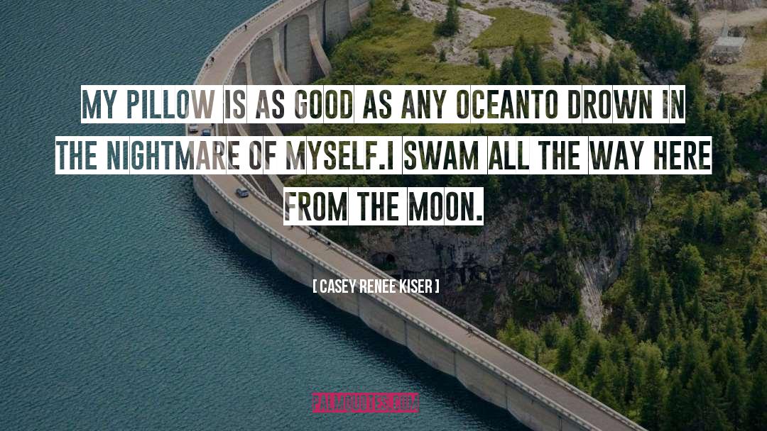 Swam quotes by Casey Renee Kiser