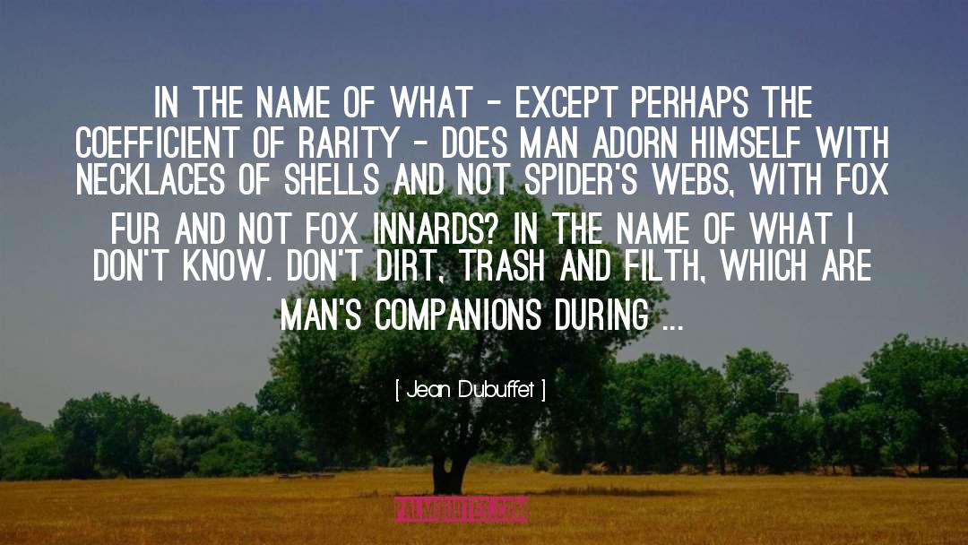 Swamp Trash quotes by Jean Dubuffet