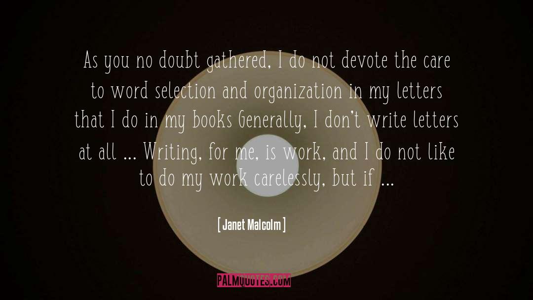 Swamped With Work quotes by Janet Malcolm