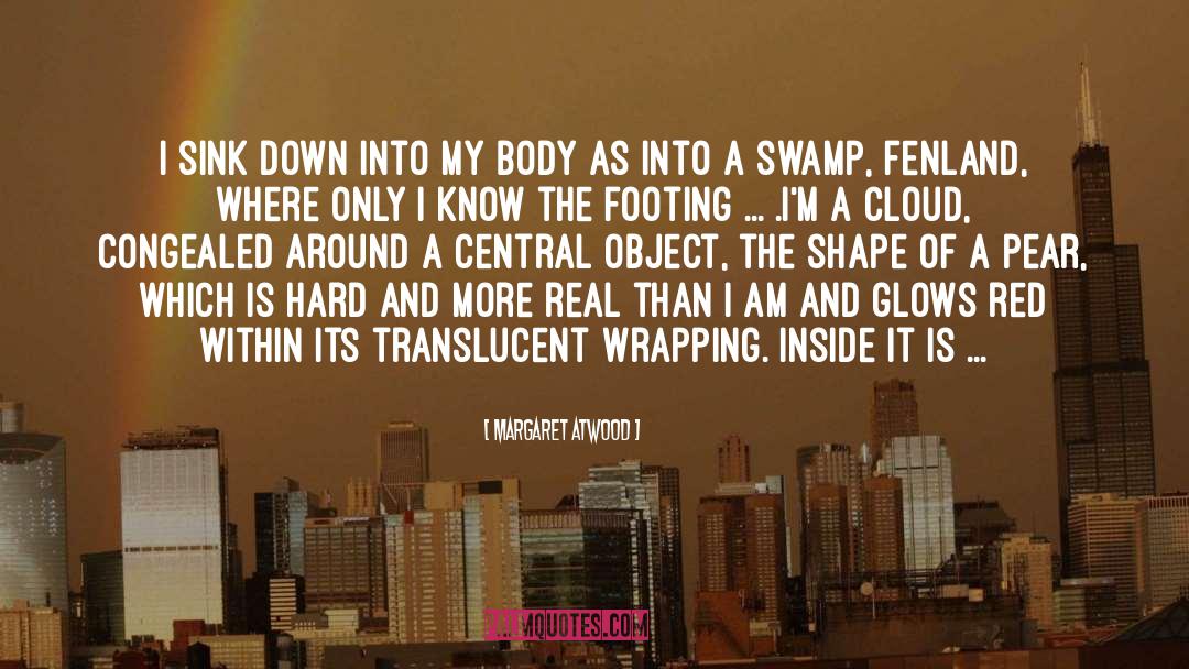 Swamps quotes by Margaret Atwood