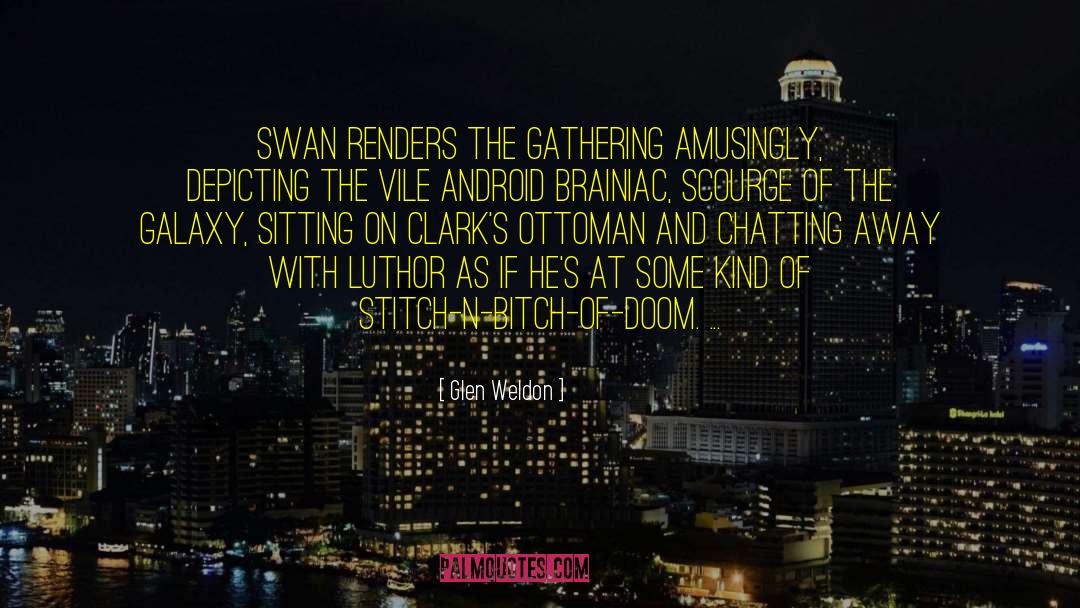 Swan quotes by Glen Weldon