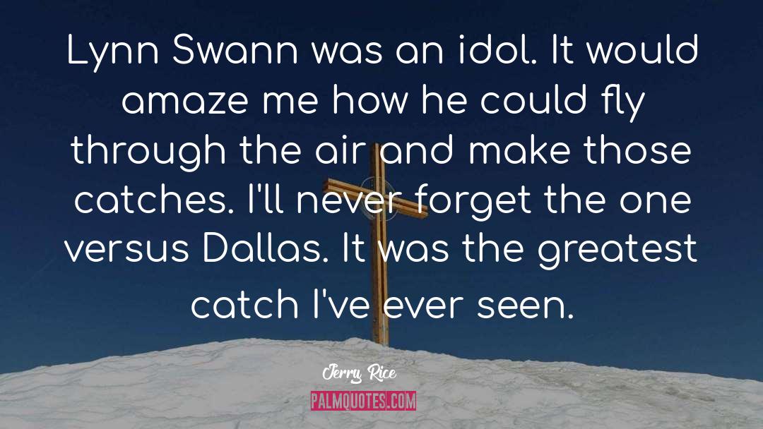 Swann quotes by Jerry Rice