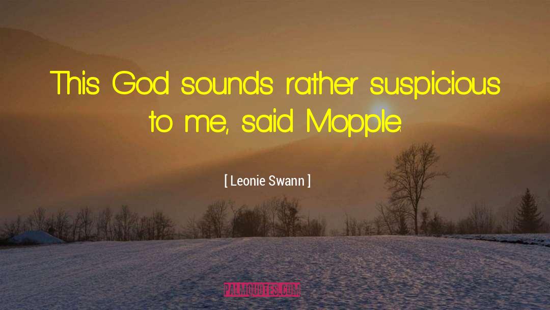 Swann quotes by Leonie Swann