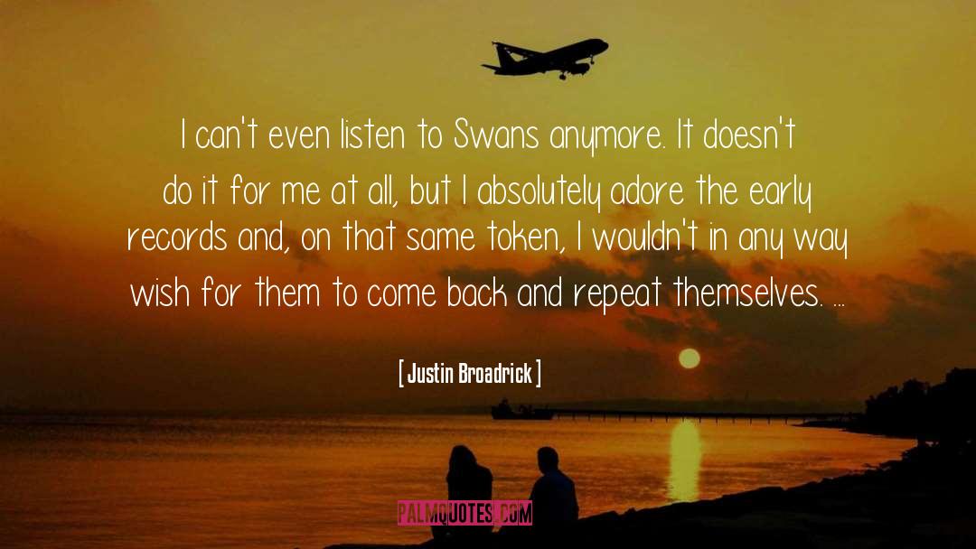 Swans quotes by Justin Broadrick