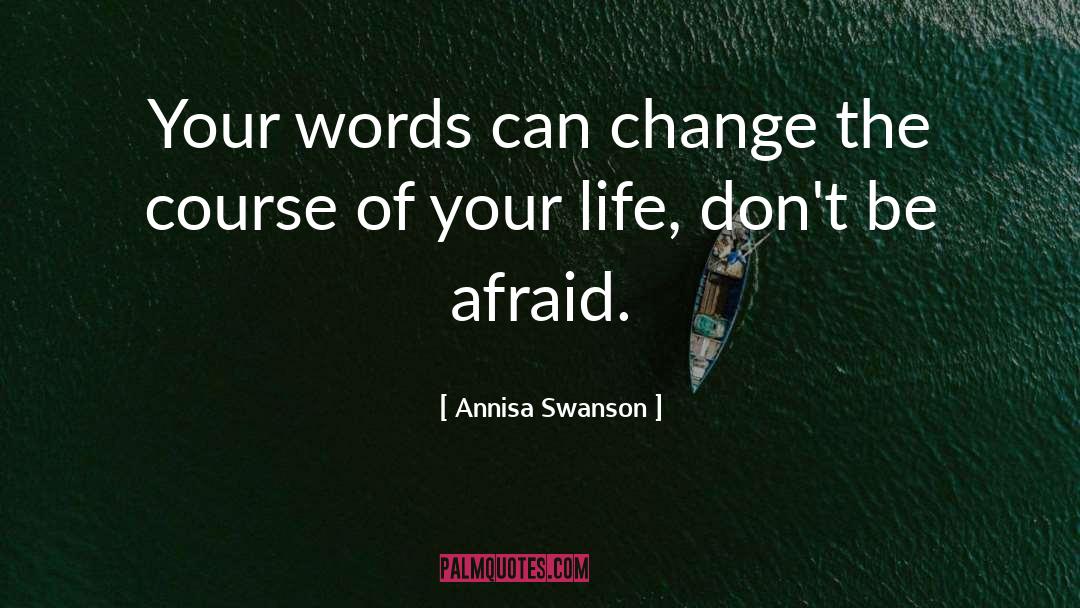 Swanson quotes by Annisa Swanson