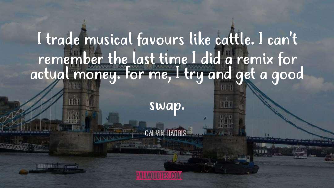 Swap quotes by Calvin Harris