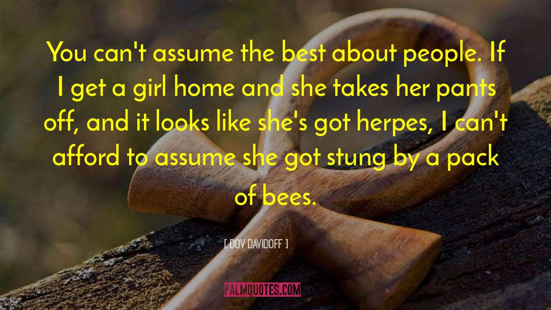 Swarmed By Bees quotes by Dov Davidoff