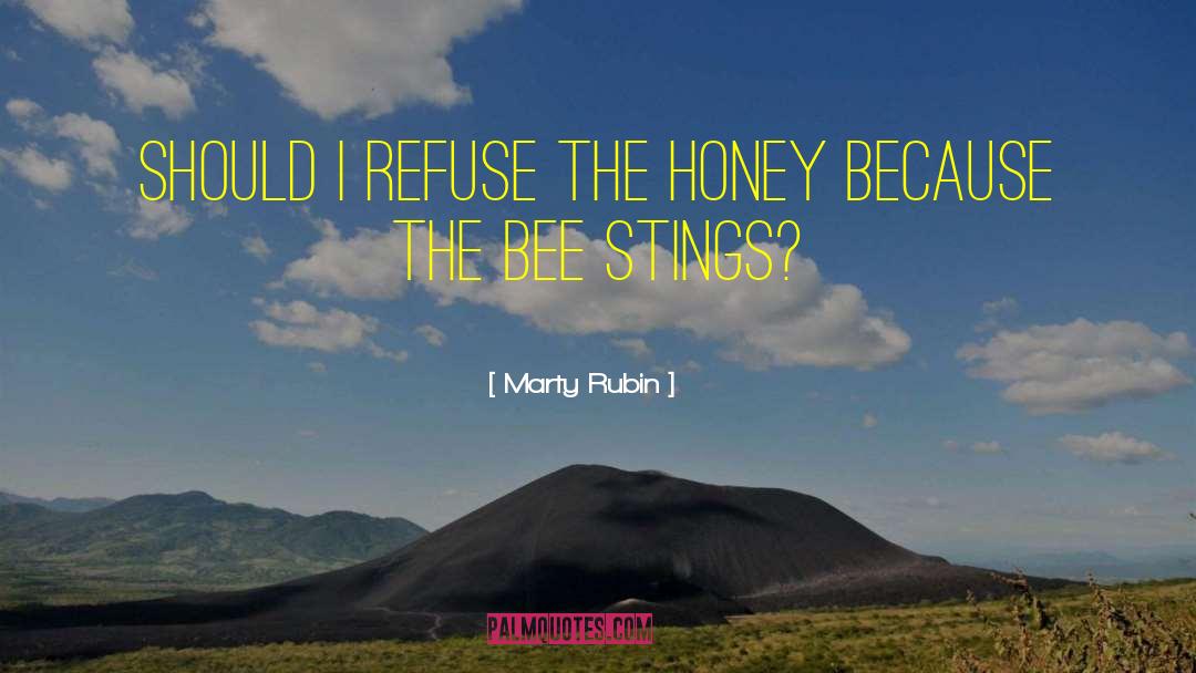 Swarming Bees quotes by Marty Rubin