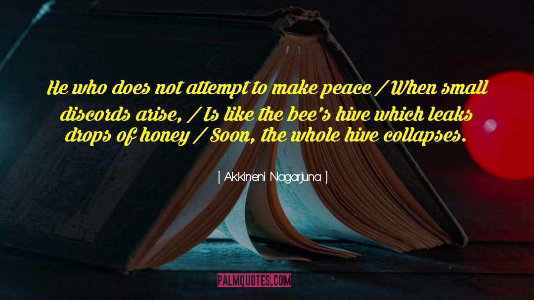 Swarming Bees quotes by Akkineni Nagarjuna