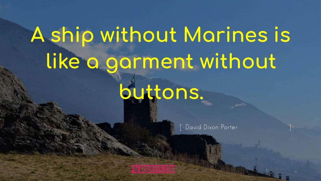 Swarthout Marine quotes by David Dixon Porter