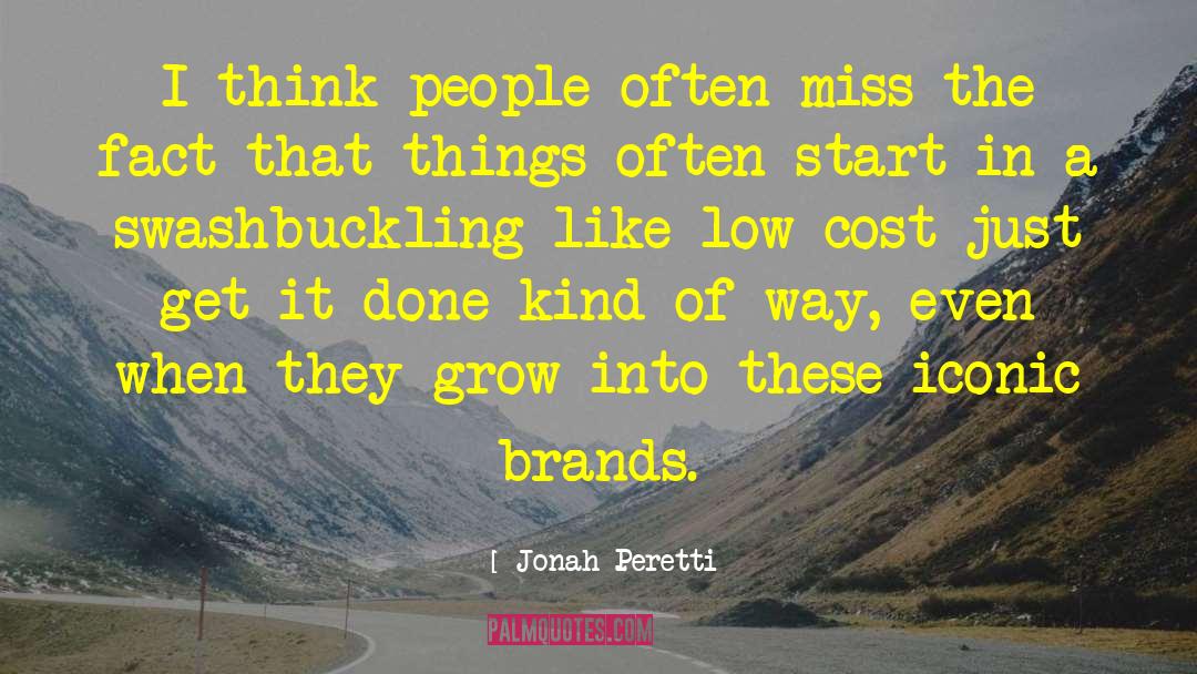 Swashbuckling quotes by Jonah Peretti