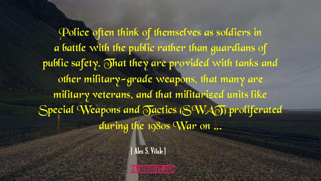 Swat quotes by Alex S. Vitale