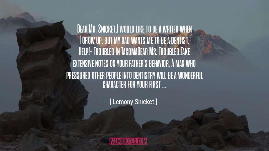 Swauger Pediatric Dentistry quotes by Lemony Snicket