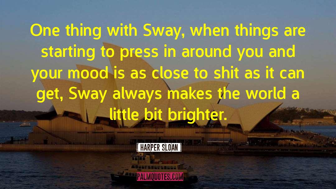 Sway quotes by Harper Sloan