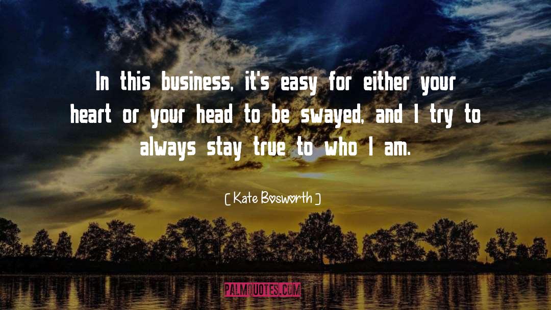 Swayed quotes by Kate Bosworth