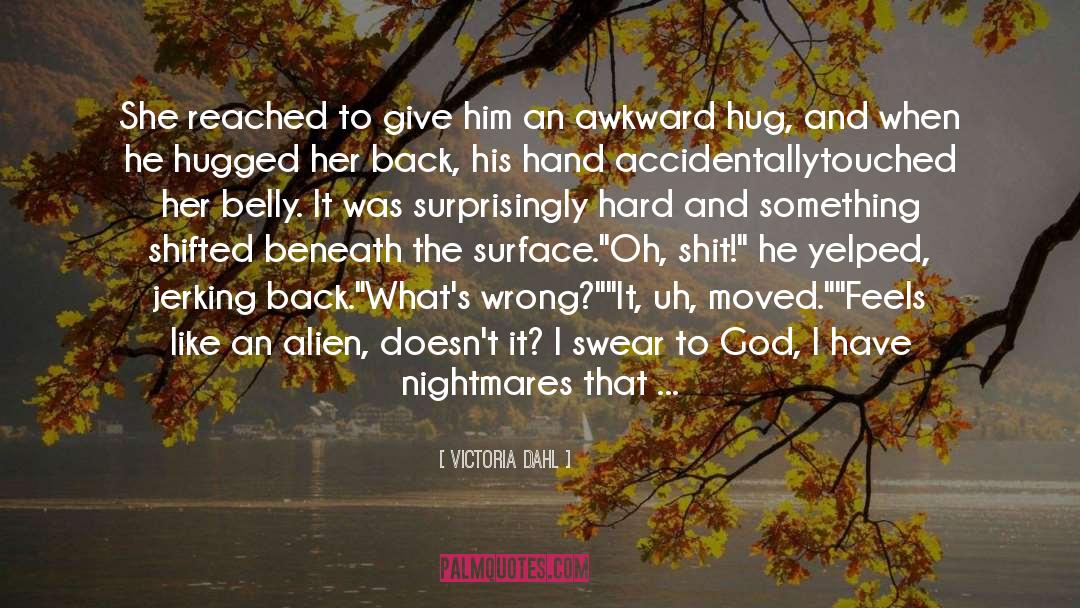 Swear To God quotes by Victoria Dahl