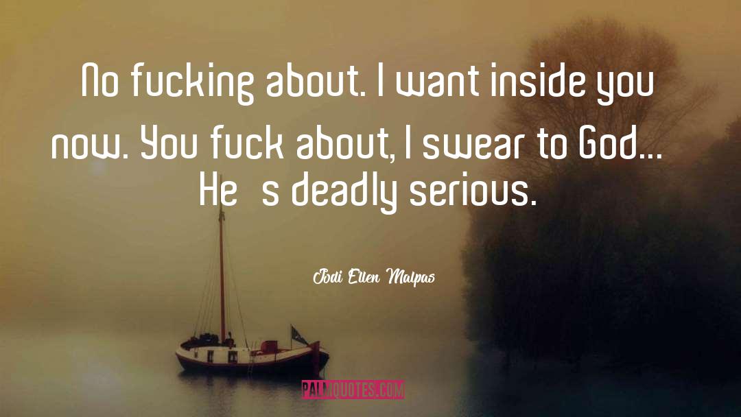 Swear To God quotes by Jodi Ellen Malpas