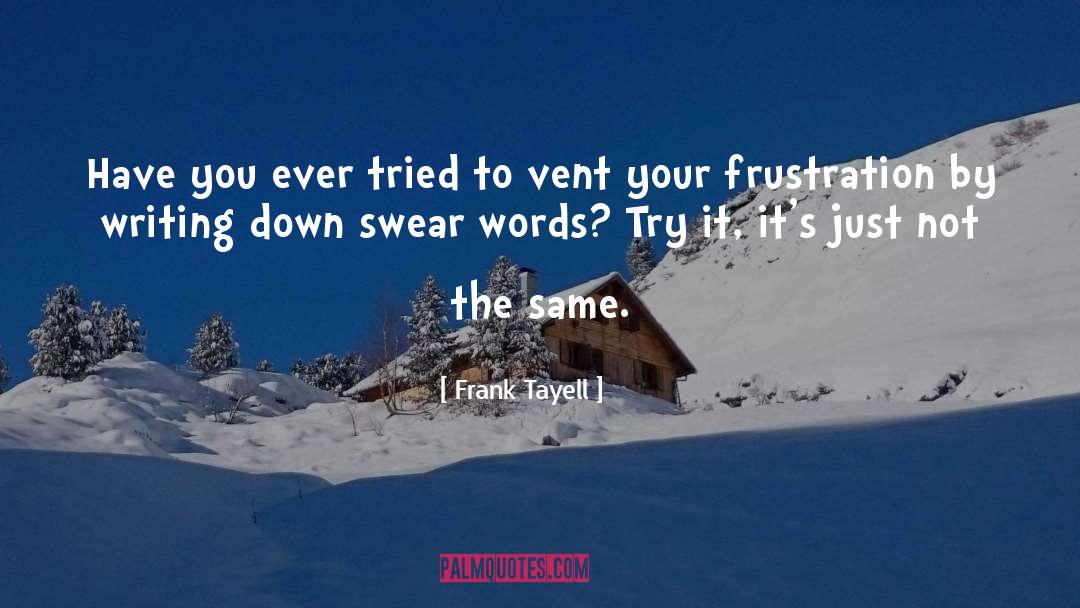 Swear Word quotes by Frank Tayell