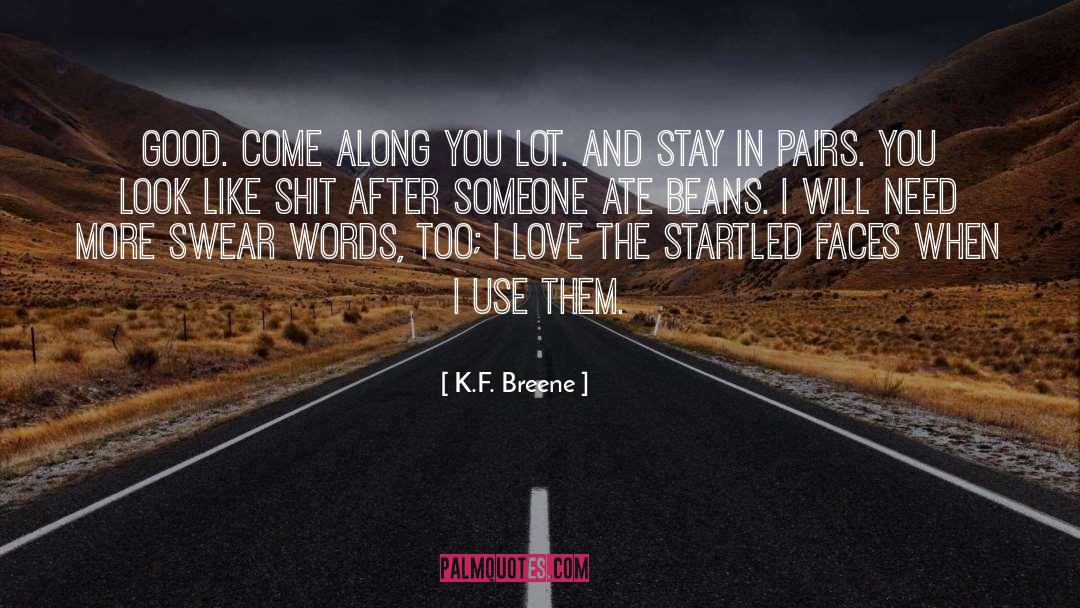 Swear Words quotes by K.F. Breene