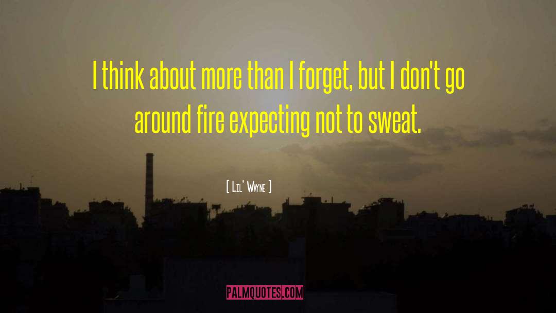 Sweat Less quotes by Lil' Wayne