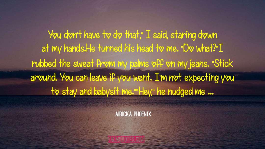 Sweat Less quotes by Airicka Phoenix