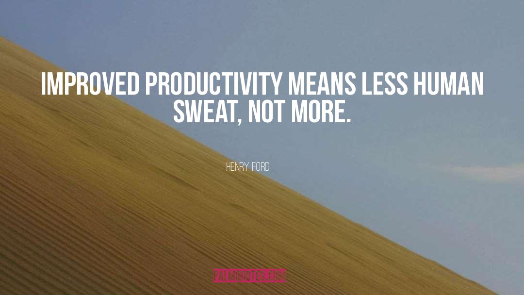 Sweat Less Reggie Young quotes by Henry Ford